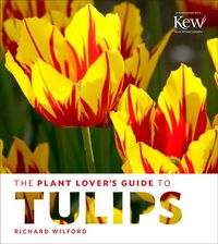 Produktbild: Wilford, R: Plant Lover's Guide to Tulips