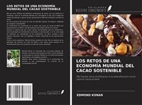 Produktbild: Los Retos De Una Econom&iacute;a Mundial Del Cacao Sostenible