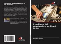 Produktbild: Il problema del doppiaggio in un film di fiction