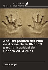 Produktbild: An&aacute;lisis pol&iacute;tico del Plan de Acci&oacute;n de la UNESCO para la Igualdad de G&eacute;nero 2014-2021