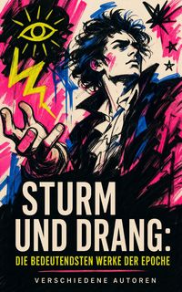 Produktbild: STURM UND DRANG: Die bedeutendsten Werke der Epoche