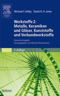 Produktbild: Werkstoffe 2: Metalle, Keramiken und Gl&auml;ser, Kunststoffe und Verbundwerkstoffe