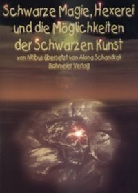 Produktbild: Schwarze Magie, Hexerei und die M&ouml;glichkeiten der schwarzen Kunst