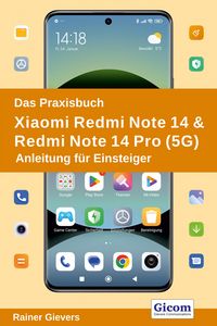 Produktbild: Das Praxisbuch Xiaomi Redmi Note 14 & Redmi Note 14 Pro (5G) - Anleitung f&uuml;r Einsteiger
