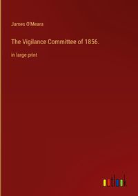 Produktbild: The Vigilance Committee of 1856.