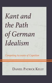 Produktbild: Kant and the Path of German Idealism