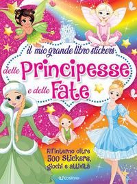 Produktbild: Il mio grande libro stickers delle principesse e delle fate