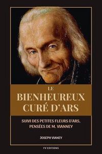 Produktbild: Le Bienheureux cur&eacute; d'Ars