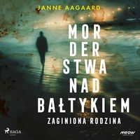 Produktbild: Morderstwa nad Bałtykiem 3: Zaginiona rodzina