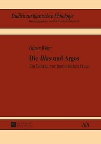Produktbild: Die &laquo;Ilias&raquo; und Argos