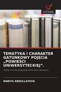 Produktbild: TEMATYKA I CHARAKTER GATUNKOWY POJ&iquest;CIA "POWIE&iquest;CI UNIWERSYTECKIEJ".