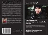 Produktbild: Los medios de comunicaci&oacute;n contra Boko Haram