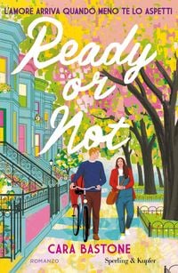 Produktbild: Ready or not. L'amore arriva quando meno te lo aspetti