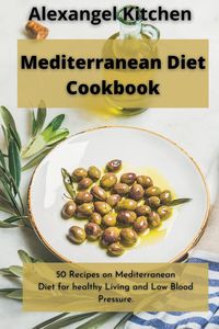 Bild vom Artikel Mediterranean Diet Ckbk vom Autor Alexangel Kitchen