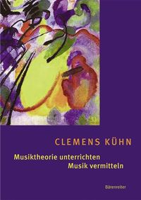 Bild vom Artikel Musiktheorie unterrichten - Musik vermitteln vom Autor Clemens Kühn