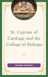 Produktbild: St. Cyprian of Carthage and the College of Bishops
