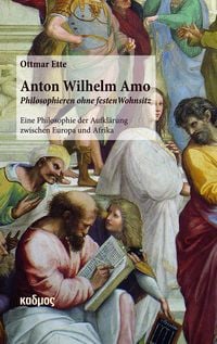 Produktbild: Anton Wilhelm Amo - Philosophieren ohne festen Wohnsitz