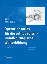 Produktbild: Operationsatlas f&uuml;r die orthop&auml;disch-unfallchirurgische Weiterbildung