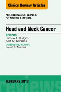 Produktbild: Head and Neck Cancer, An Issue of Neuroimaging Clinics