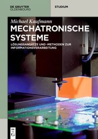 Bild vom Artikel Mechatronische Systeme vom Autor Michael Kaufmann