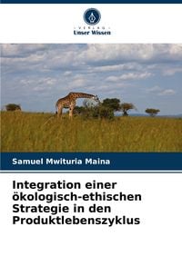 Produktbild: Integration einer &ouml;kologisch-ethischen Strategie in den Produktlebenszyklus