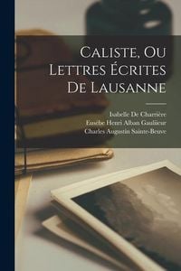 Produktbild: Caliste, Ou Lettres &Eacute;crites De Lausanne