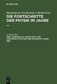 Produktbild: Die Fortschritte Physik der Materie im Jahre 1886