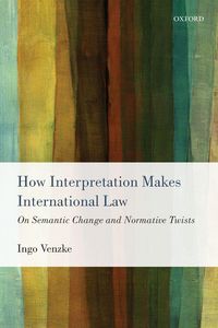 Produktbild: How Interpretation Makes International Law