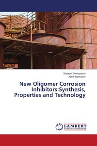 Produktbild: New Oligomer Corrosion Inhibitors:Synthesis, Properties and Technology