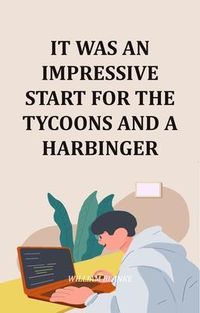 Produktbild: It Was An Impressive Start For The Tycoons And A Harbinger
