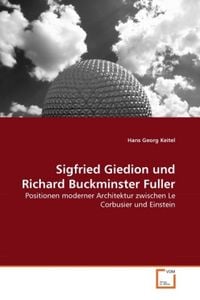 Produktbild: Keitel, H: Sigfried Giedion und Richard Buckminster Fuller