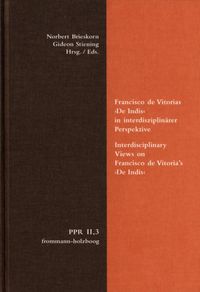 Bild vom Artikel Francisco de Vitorias 'De Indis' in interdisziplinärer Perspektive. Interdisciplinary Views on Francisco de Vitoria's 'De Indis' vom Autor 