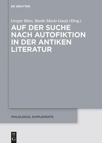Produktbild: Auf der Suche nach Autofiktion in der antiken Literatur