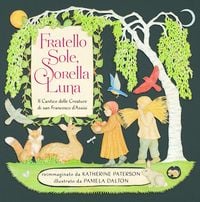 Produktbild: Fratello sole, sorella luna. Il Cantico delle Creature di san Francesco d'Assisi