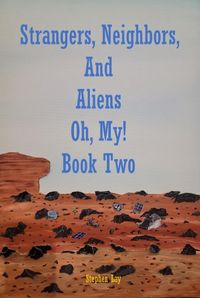Produktbild: Strangers, Neighbors, and Aliens. Oh, My! Book Two