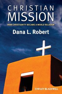Produktbild: Christian Mission - How Christianity Became a World Religion