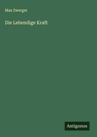 Produktbild: Die Lebendige Kraft
