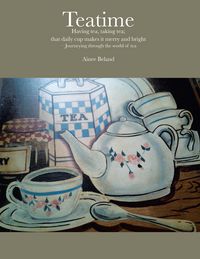 Produktbild: Teatime Having tea, taking tea; that daily cup makes it merry and bright