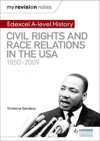 Produktbild: My Revision Notes: Edexcel A-level History: Civil Rights and Race Relations in the USA 1850-2009