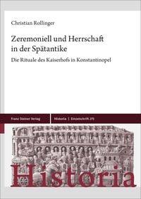 Produktbild: Zeremoniell und Herrschaft in der Sp&auml;tantike