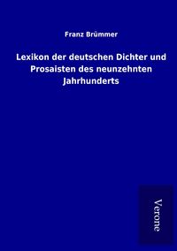 Produktbild: Lexikon der deutschen Dichter und Prosaisten des neunzehnten Jahrhunderts