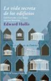 Produktbild: Hollis, E: Vida secreta de los edificios : del Parten&oacute;n a La