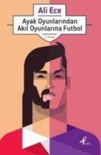 Bild vom Artikel Ayak Oyunlarindan Akil Oyunlarina Futbol vom Autor Ali Ece