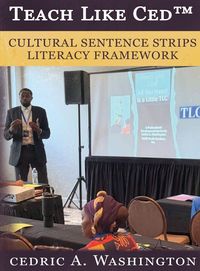 Produktbild: Teach Like Ced- Cultural Sentence Strips Literacy Framework a Practical Guide to Teaching Literacy Through Structure, Voice, and SELF