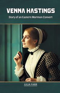 Produktbild: Venna Hastings Story of an Eastern Mormon Convert