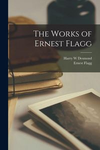 Produktbild: The Works of Ernest Flagg