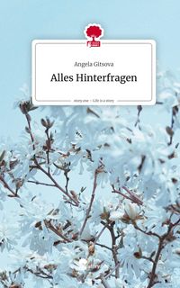 Produktbild: Alles Hinterfragen. Life is a Story - story.one