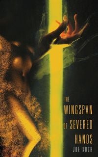 Produktbild: The Wingspan of Severed Hands