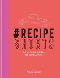 Produktbild: #RecipeShorts: Delicious dishes in 140 characters