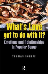 Produktbild: Scheff, T: What's Love Got to Do with It?